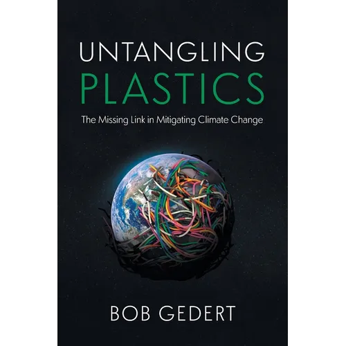 Untangling Plastics: The Missing Link in Mitigating Climate Change - Paperback