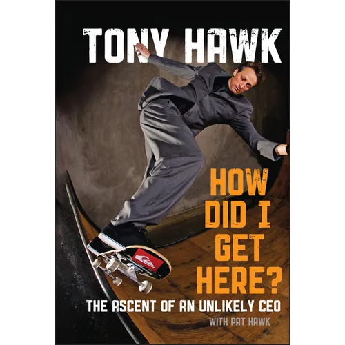 How Did I Get Here?: The Ascent of an Unlikely CEO - Hardcover