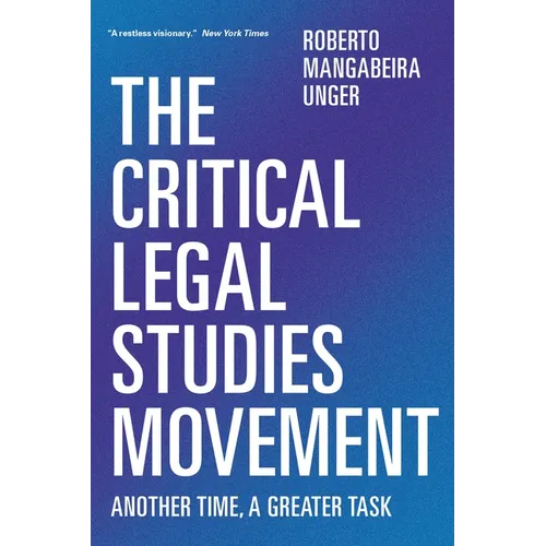 The Critical Legal Studies Movement: Another Time, a Greater Task - Paperback