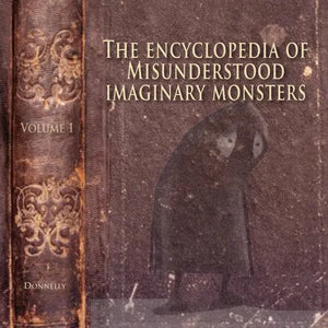 The Encyclopedia of Misunderstood Imaginary Monsters - Paperback