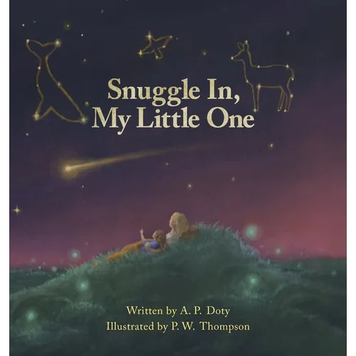 Snuggle In, My Little One - Hardcover