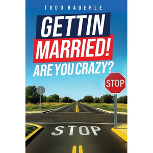 Gettin Married!: Are You Crazy? - Paperback