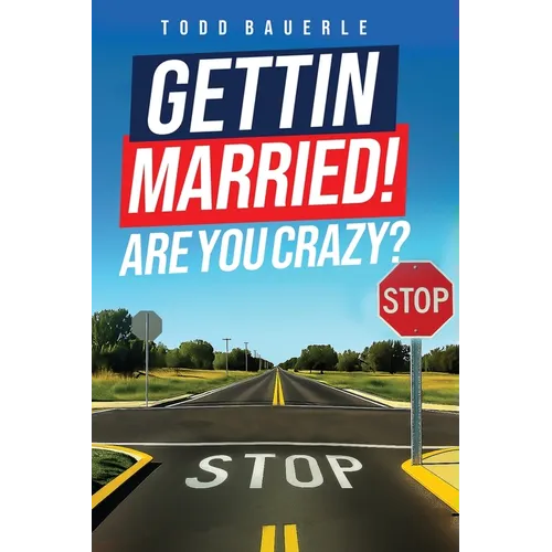 Gettin Married!: Are You Crazy? - Paperback