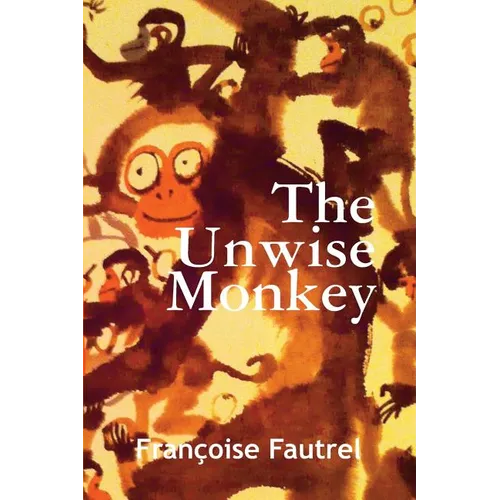 The Unwise Monkey - Paperback
