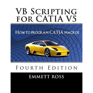 VB Scripting for CATIA V5: How to Program CATIA Macros - Paperback
