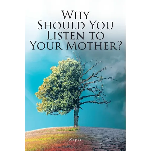 Why Should You Listen to Your Mother? - Paperback