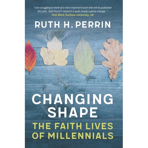 Changing Shape: The Faith Lives of Millennials - Paperback