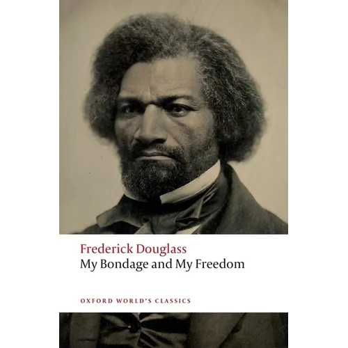 My Bondage and My Freedom - Paperback