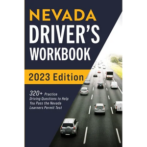 Nevada Driver's Workbook: 320+ Practice Driving Questions to Help You Pass the Nevada Learner's Permit Test - Paperback
