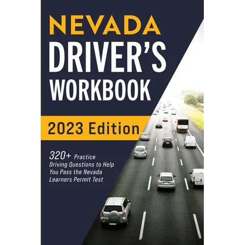 Nevada Driver's Workbook: 320+ Practice Driving Questions to Help You Pass the Nevada Learner's Permit Test - Paperback
