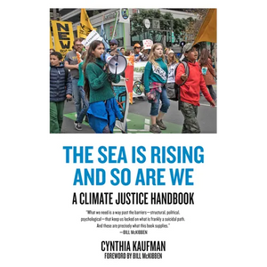 The Sea Is Rising and So Are We: A Climate Justice Handbook - Paperback