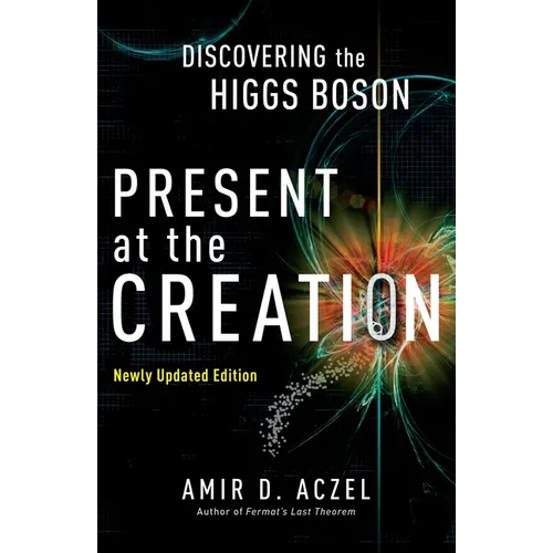 Present at the Creation: Discovering the Higgs Boson - Paperback