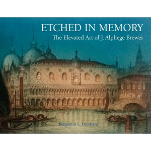 Etched in Memory - The Elevated Art of J. Alphege Brewer - Paperback