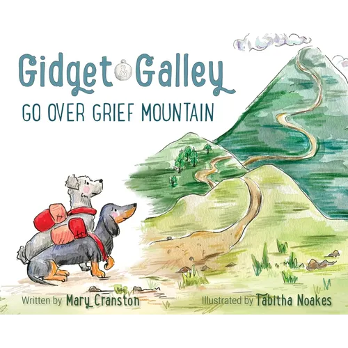 Gidget and Galley Go Over Grief Mountain - Hardcover