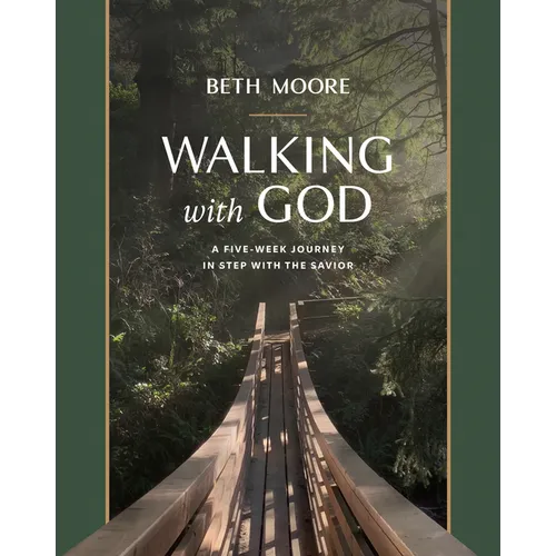 Walking with God: A Five-Week Journey in Step with the Savior