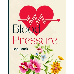 Blood Pressure Log Book: Daily Blood Pressure Tracker for Hypertension Management - Paperback