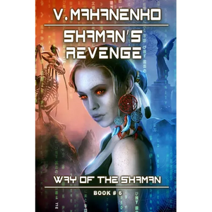 Shaman's Revenge (The Way of the Shaman: Book #6): LitRPG Series - Paperback