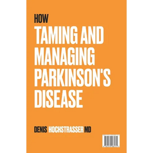 How to Tame and Manage Parkinson's Disease - Paperback
