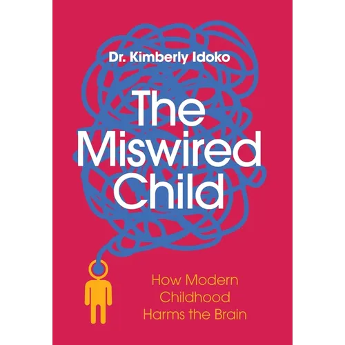 The Miswired Child - Hardcover