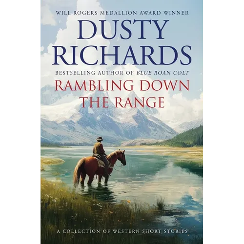 Rambling Down the Range: A Collection of Western Short Stories - Paperback
