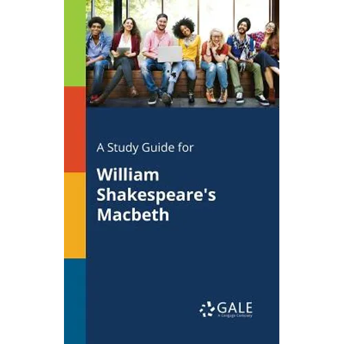 A Study Guide for William Shakespeare's Macbeth - Paperback