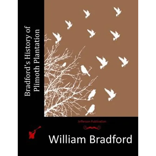 Bradford's History of Plimoth Plantation - Paperback