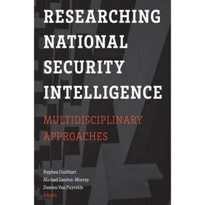 Researching National Security Intelligence: Multidisciplinary Approaches - Paperback