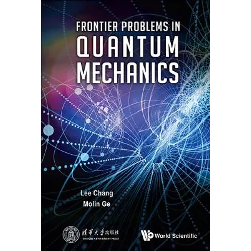 Frontier Problems in Quantum Mechanics - Hardcover