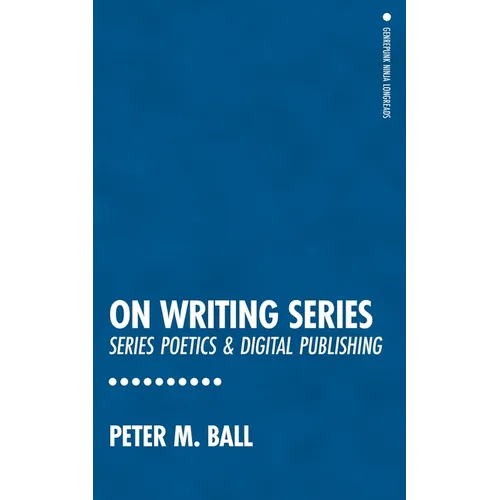 On Writing Series: Series Poetics & Digital Publishing - Paperback