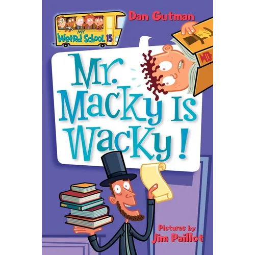 My Weird School #15: Mr. Macky Is Wacky! - Paperback