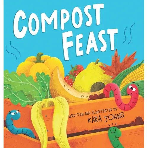 Compost Feast - Hardcover
