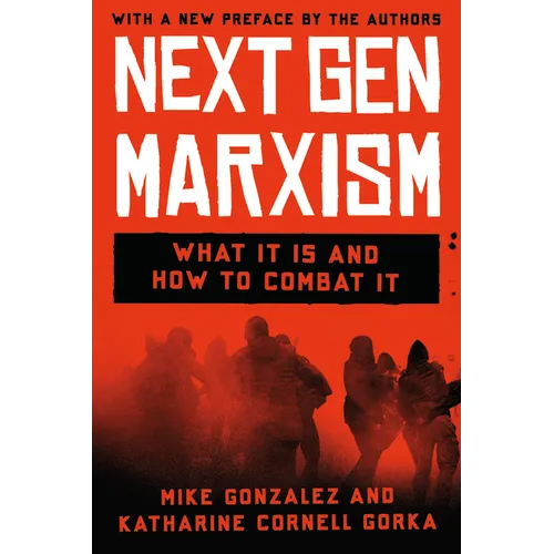 Nextgen Marxism: What It Is and How to Combat It - Paperback