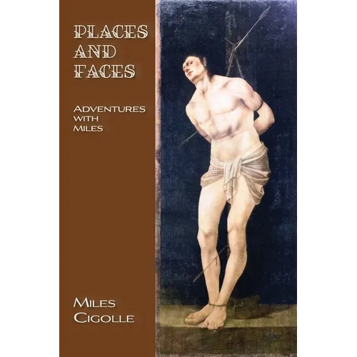Places and Faces: Adventures with Miles - Paperback