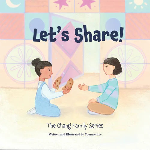 Let's Share!: The Chang Family Series Board Book - Board Book