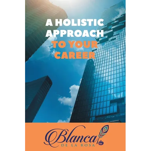 A Holistic Approach to Your Career - Paperback