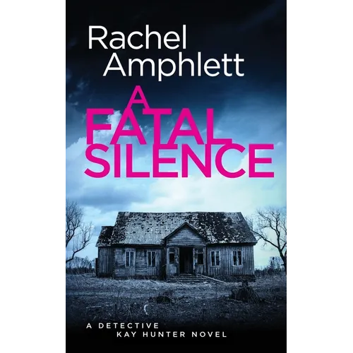 A Fatal Silence: A Detective Kay Hunter crime thriller - Paperback