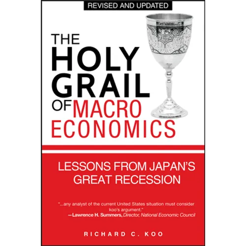 The Holy Grail of Macroeconomics: Lessons from Japan's Great Recession - Paperback