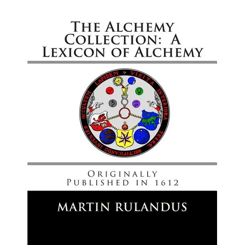 The Alchemy Collection: A Lexicon of Alchemy - Paperback