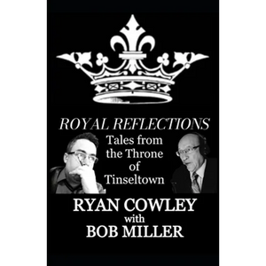 Royal Reflections: Tales from the Throne of Tinseltown - Paperback