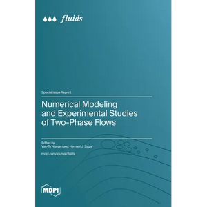 Numerical Modeling and Experimental Studies of Two-Phase Flows - Hardcover