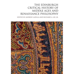 The Edinburgh Critical History of Middle Ages and Renaissance Philosophy - Paperback