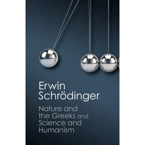 'Nature and the Greeks' and 'Science and Humanism' - Paperback
