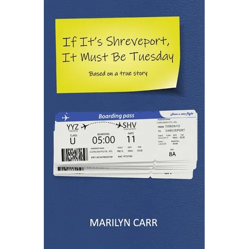 If It's Shreveport, It Must Be Tuesday: Based on a True Story - Paperback