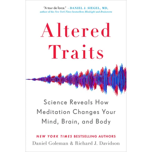 Altered Traits: Science Reveals How Meditation Changes Your Mind, Brain, and Body - Paperback