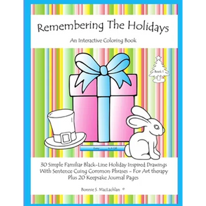 Remembering The Holidays - Book 1: Dementia, Alzheimer's, Seniors Interactive Holiday Coloring Book - Paperback