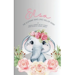 Elsa: The Elephant Who Loves Roller Derby - Paperback
