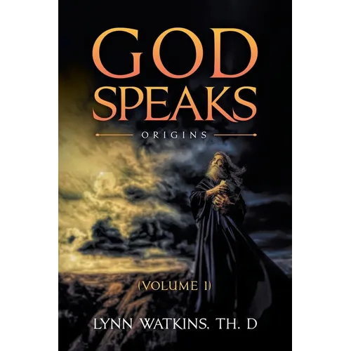 God Speaks: Origins (Volume I) - Paperback