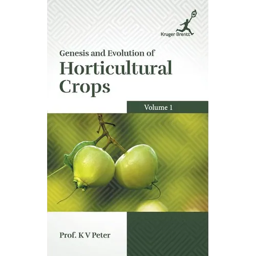Genesis and Evolution of Horticultural Crops Vol. 1 - Hardcover