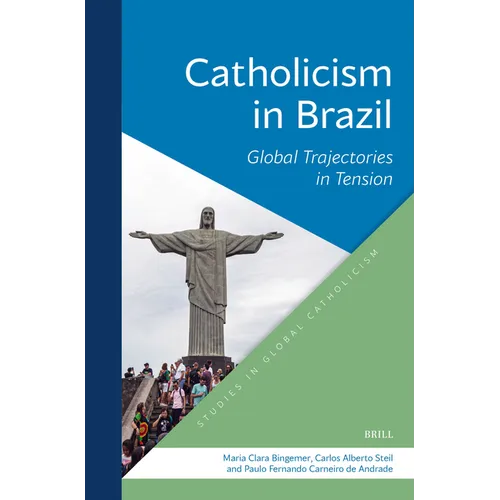 Catholicism in Brazil: Global Trajectories in Tension - Paperback