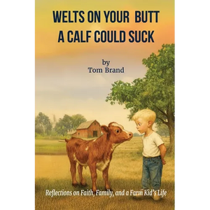 Welts on Your Butt a Calf Could Suck - Paperback